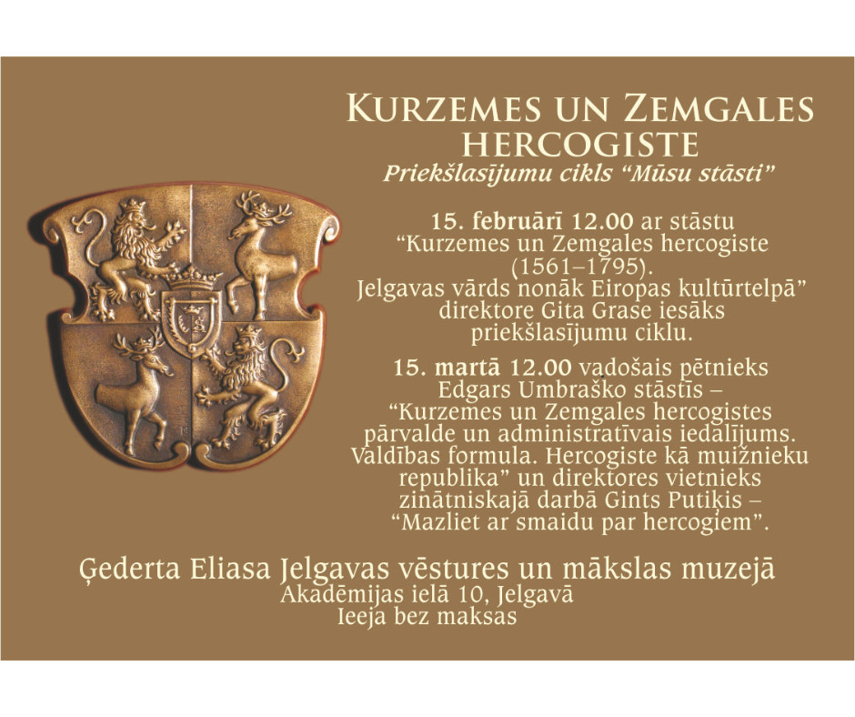 Mūsu stāsti par Kurzemes un Zemgales hercogisti&rdquo;