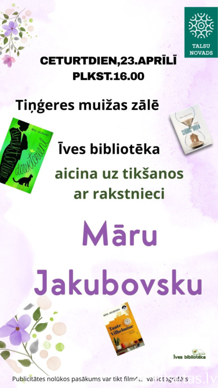 Tik&scaron;anās ar rakstnieci Māru Jakubovsku