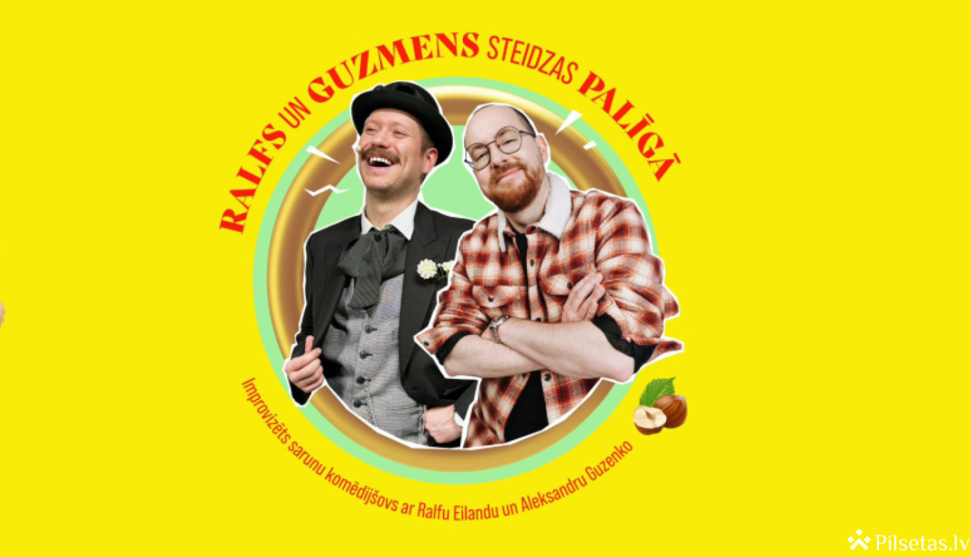 Sarunu komēdij&scaron;ovs ar Ralfu Eilandu un Aleksandru Guzenko