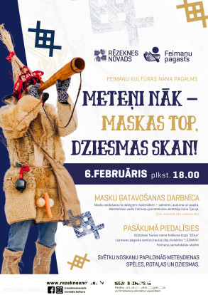 &ldquo;Meteņi nāk &ndash; maskas top, dziesmas skan!&rdquo;