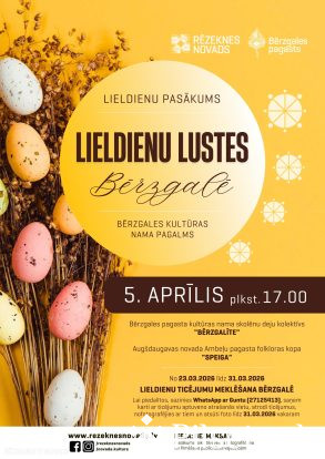 &ldquo;Lieldienu lustes Bērzgalē&rdquo;