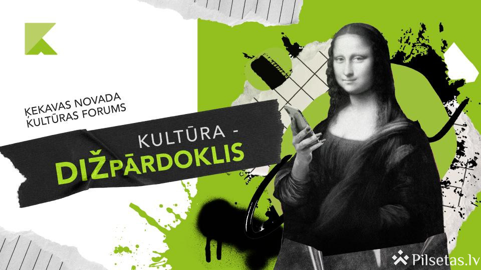 Ķekavas novada Kultūras forums &ldquo;Kultūra &ndash; dižpārdoklis&rdquo;