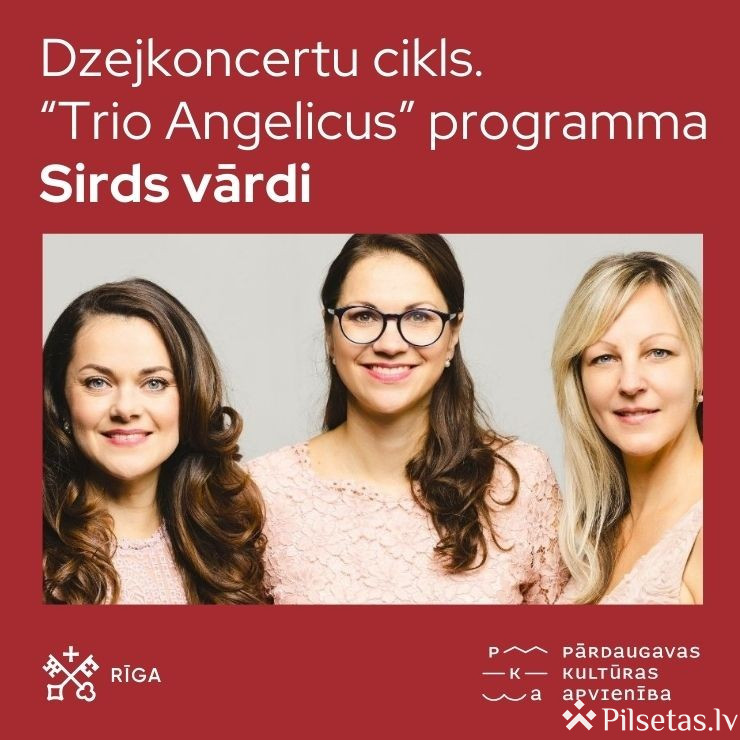 &ldquo;Trio Angelicus&rdquo; programma &ldquo;Sirds vārdi&rdquo;