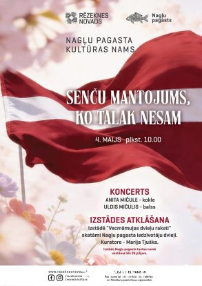 &ldquo;Senču mantojums, ko tālāk nesam&rdquo;