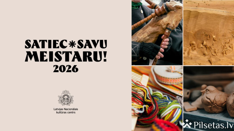 &ldquo;Satiec savu meistaru 2026&rdquo;