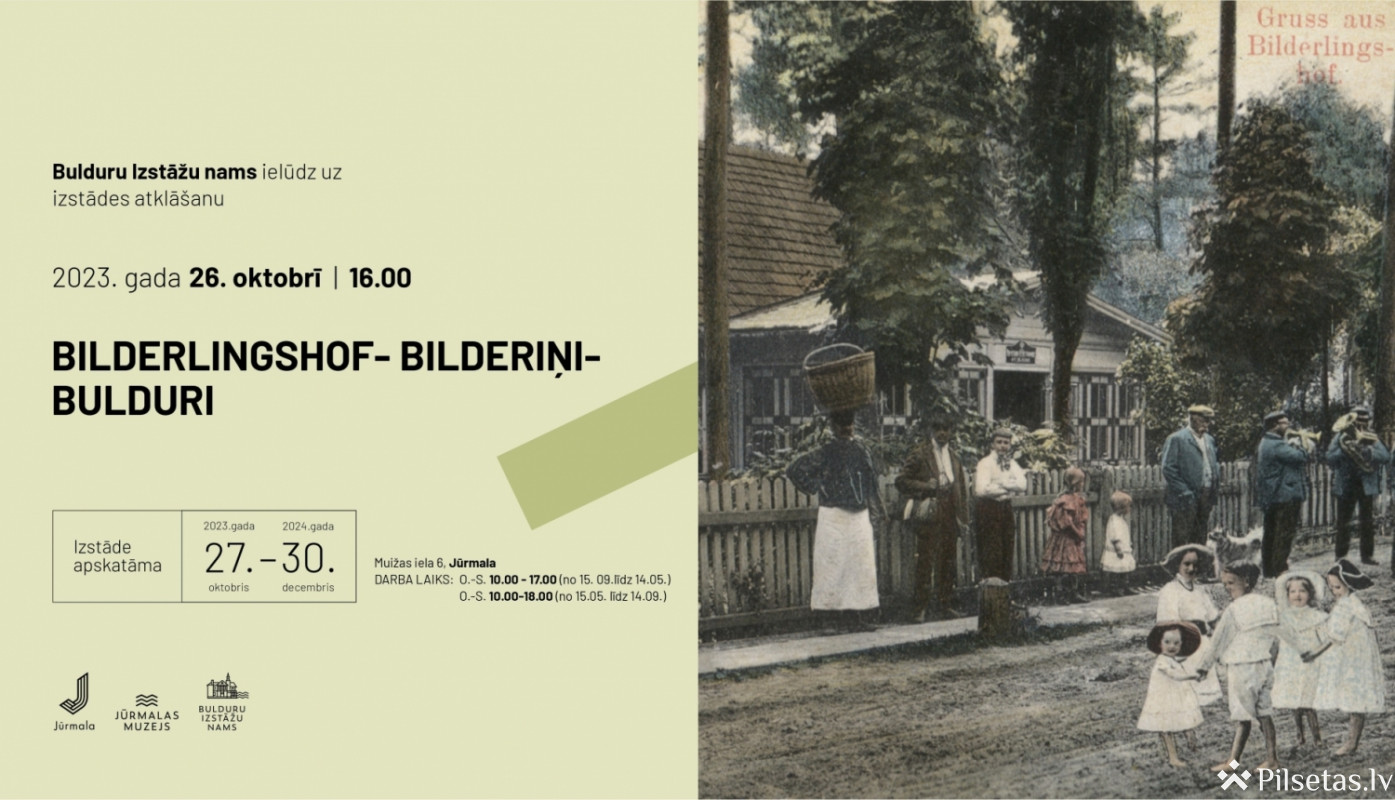 Exhibition “Bilderlingshof-Bilderiņi-Bulduri”