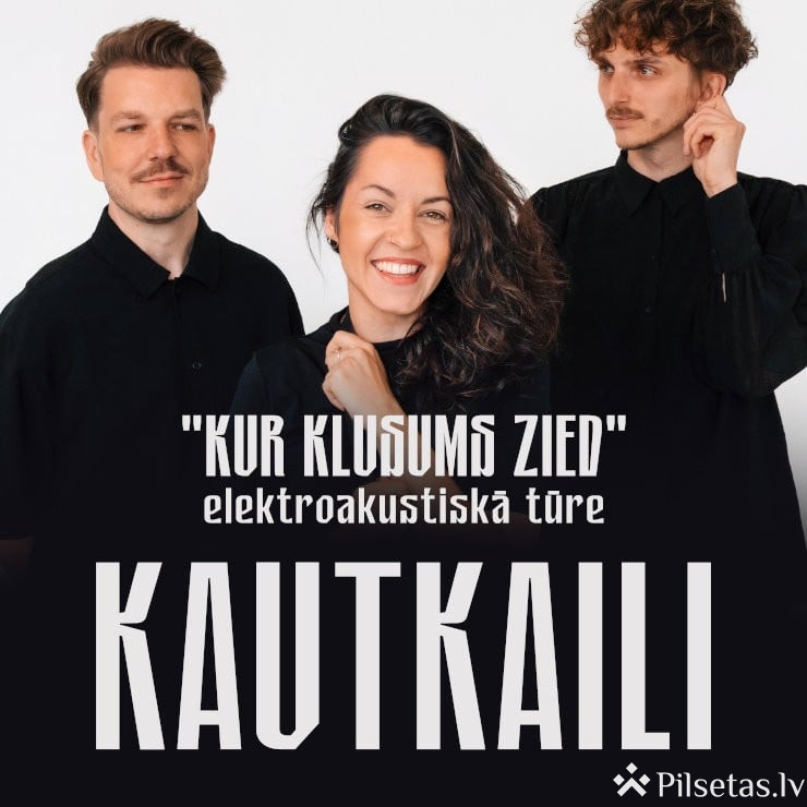 KAUTKAILI elektroakustiskā tūre “Kur klusums zied”