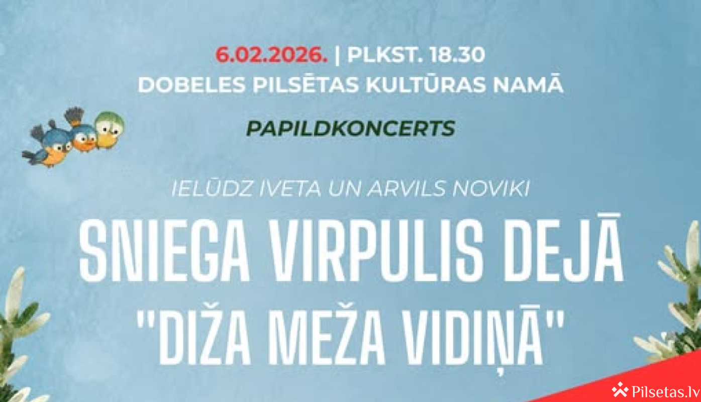 &ldquo;Sniega virpulis dejā &ndash; diža meža vidiņā&rdquo;