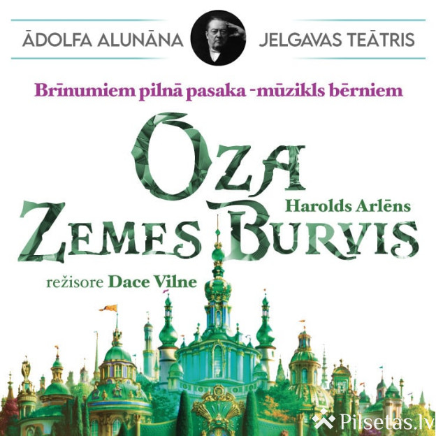 &ldquo;Oza zemes burvis&rdquo;