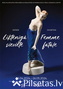 Izstāde “Liktenīgā sieviete”