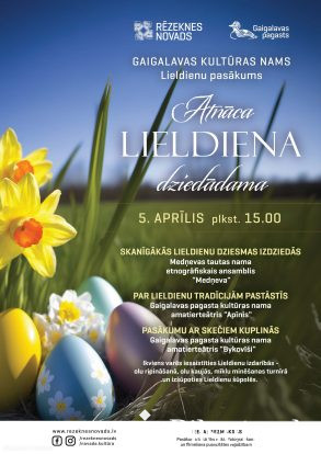 &ldquo;Atnāca Lieldiena dziedādama&rdquo;