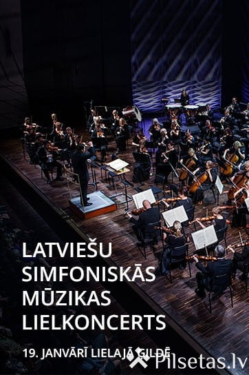 Latviešu simfoniskās mūzikas lielkoncerts 2024
