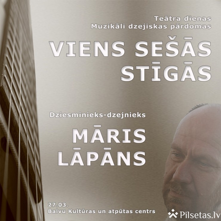 Muzikāli dzejiskas pārdomas &ldquo;Viens se&scaron;ās stīgās&rdquo;
