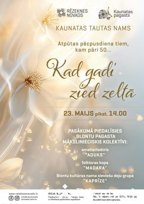 &ldquo;Kad gadi zied zeltā&rdquo;