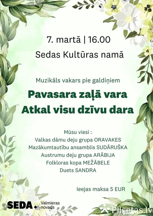  &ldquo;Pavasara zaļā vara Atkal visu dzīvu dara&rdquo;.