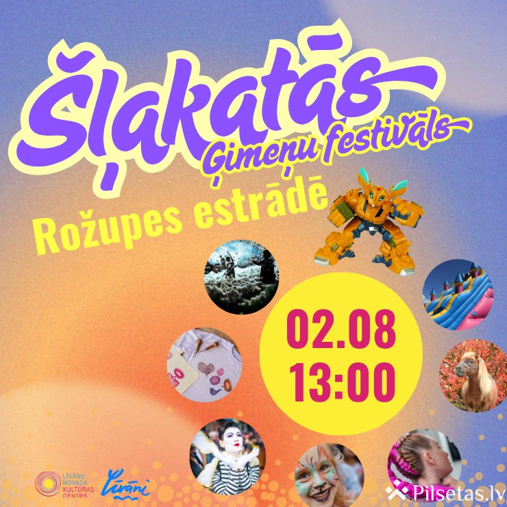Ģimeņu festivāls ŠĻAKATĀS!