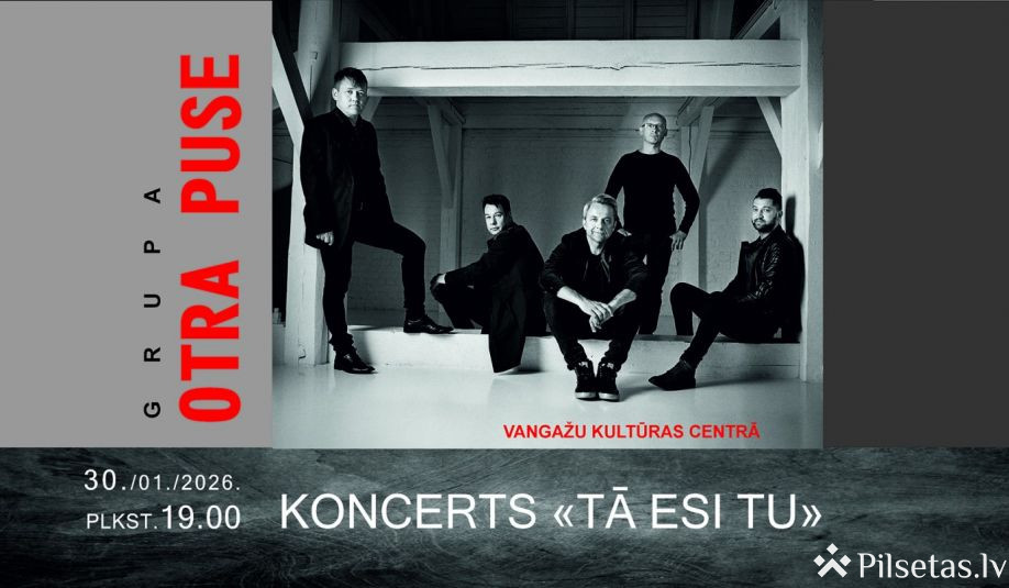 Grupas OTRA PUSE koncerts &ldquo;Tā esi tu&rdquo;