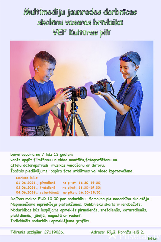 Multimediju jaunrades darbnīcas skolēnu vasaras brīvlaikā VEF Kultūras pilī, 2026.jūnijā