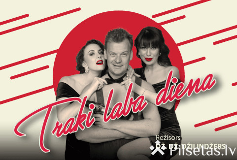 Komēdija "TRAKI LABA DIENA" | Ulbrokā | PAPILDIZRĀDE