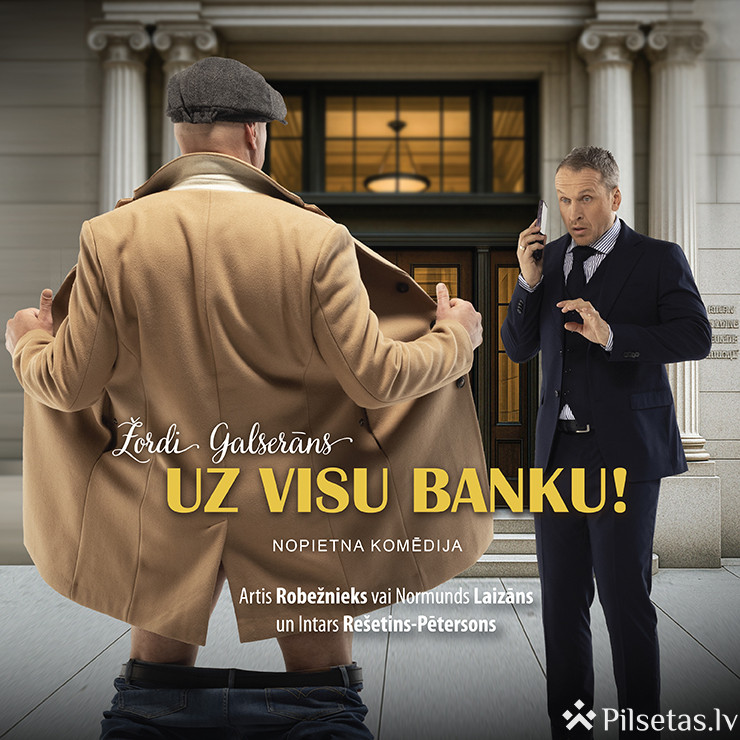 Nopietna komēdija “Uz visu banku!” | Ulbrokā | PAPILDIZRĀDE