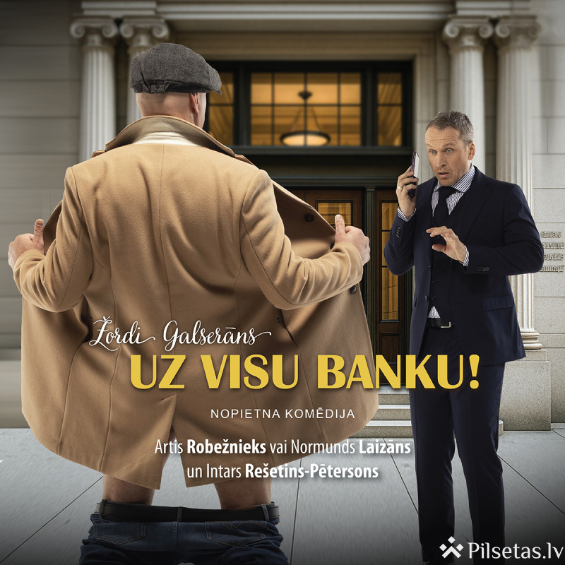 Nopietna komēdija “Uz visu banku!” | Valmierā