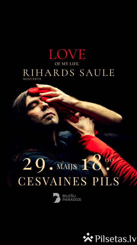 Rihards Saule koncertprogrammā &ldquo;Love of My Life&rdquo;.