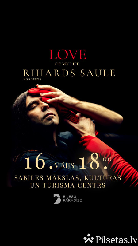 Rihards Saule koncertprogrammā &ldquo;Love of My Life&rdquo;.