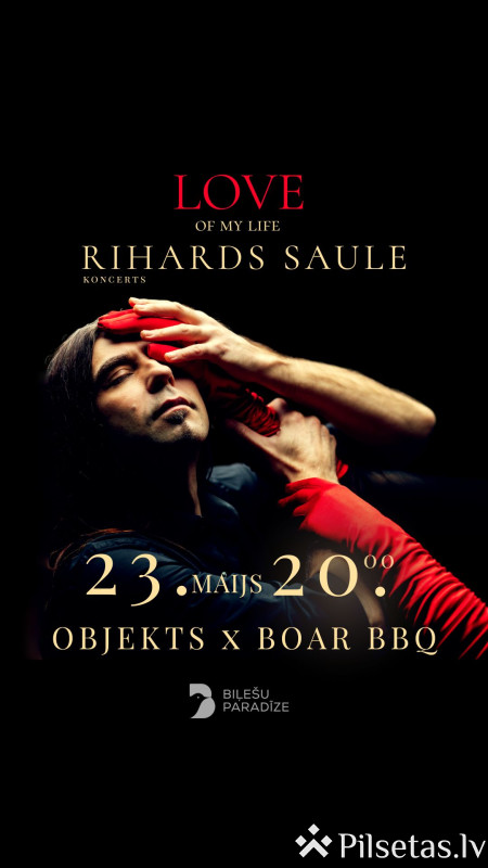 Rihards Saule koncertprogrammā &ldquo;Love of My Life&rdquo;.